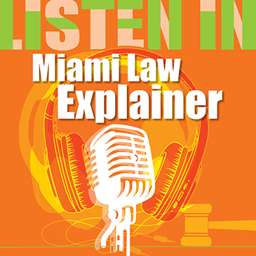 The Miami Law Explainer Podcast is Back with Season NineHeadline